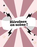 Galerie photo Héroïnes en scène !